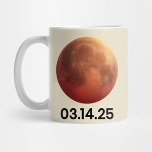 March 14, 2025 Blood Moon Lunar Eclipse Astronomy Lovers Mug